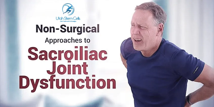 Non-Surgical Approach To Sacroiliac Joint Dysfunction