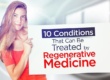 10 Conditions That Can Be Treated with Regenerative Medicine